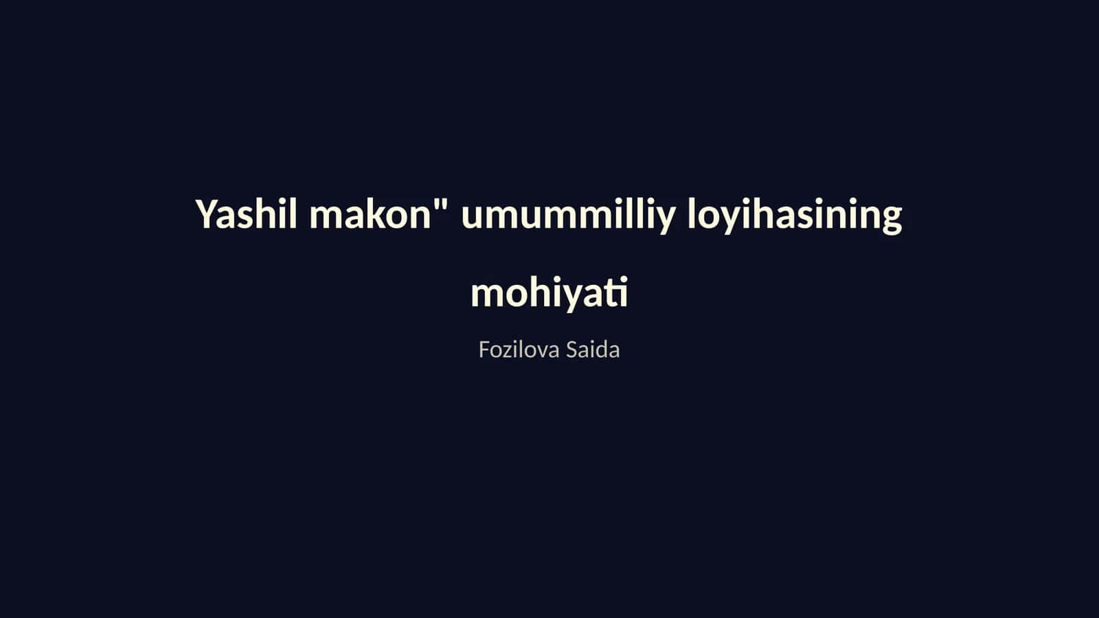 Yashil makon" umummilliy loyihasining mohiyati