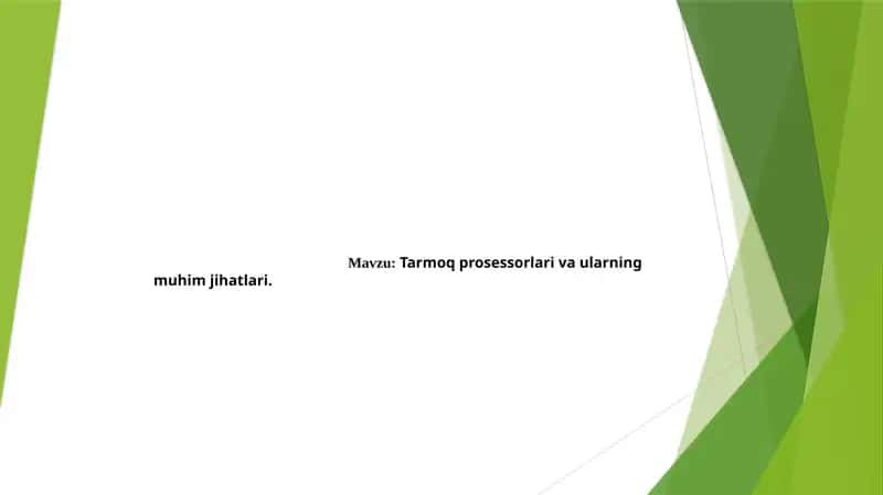 Tarmoq prosessorlari va ularning muhim jihatlari.