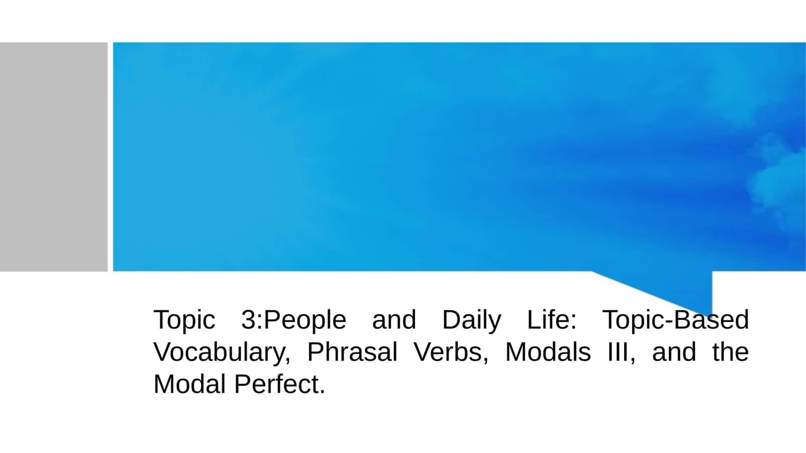 Topic 3: People and Daily Life