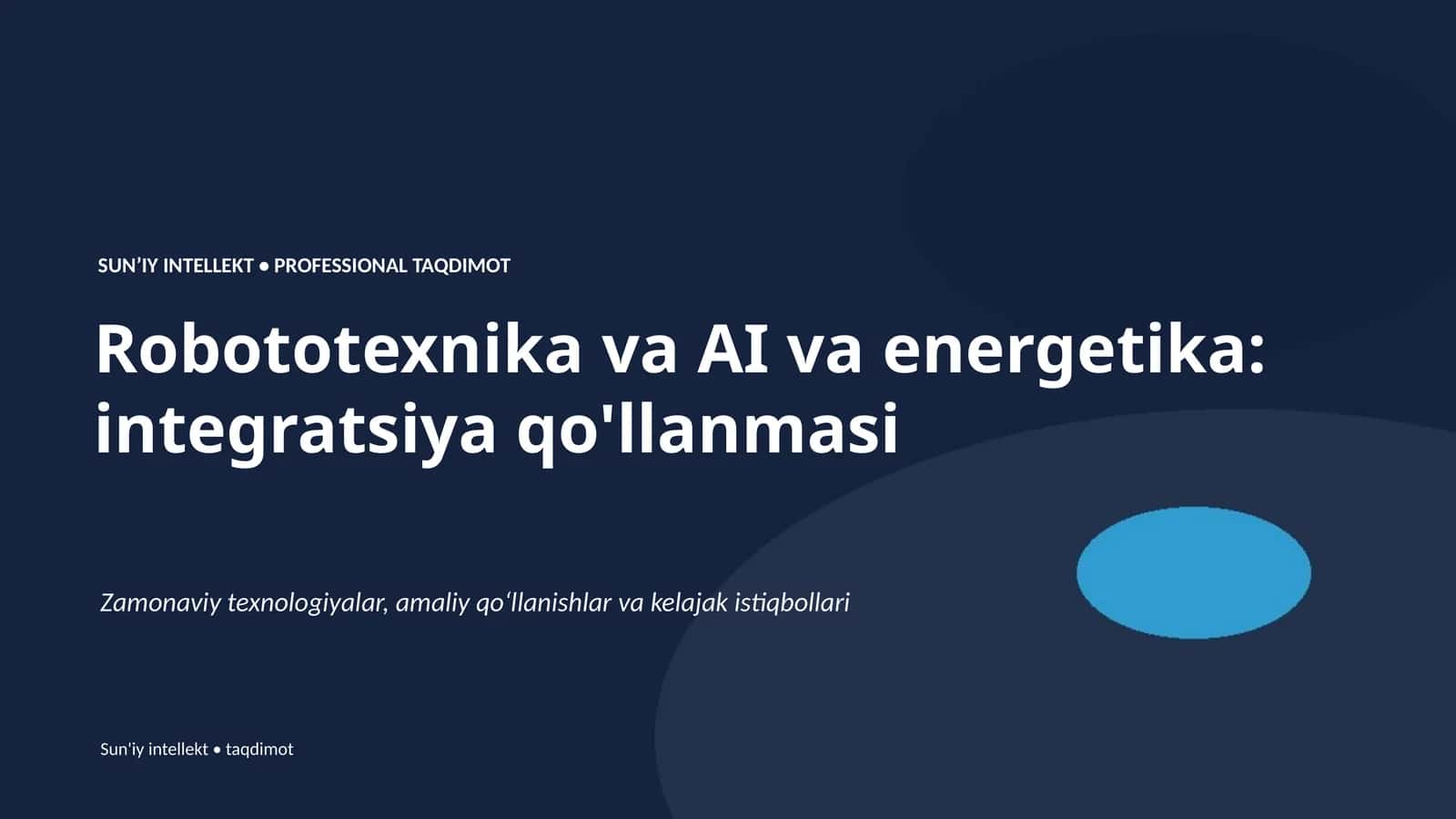 Robototexnika va AI va energetika: integratsiya qo'llanmasi