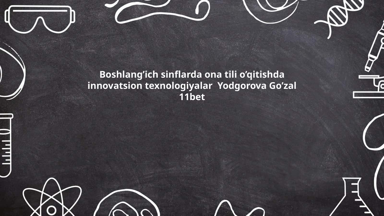 Ona tili o’qitishda innovatsion texnologiyalar