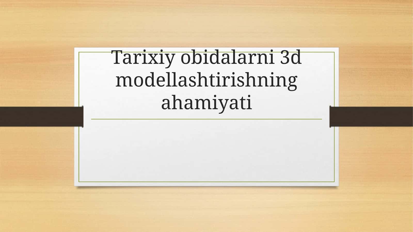 Tarixiy obidalarni 3D modellashtirishning ahamiyati