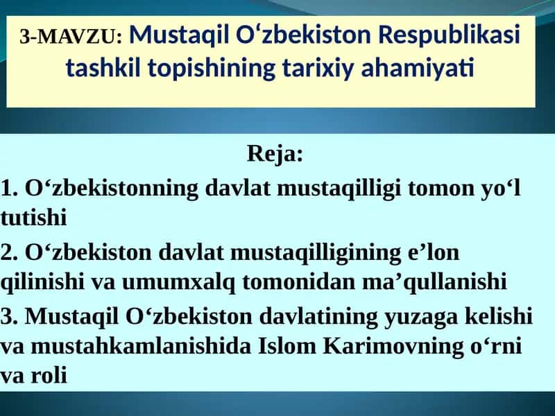 Mustaqil O‘zbekiston Respublikasi tashkil topishining tarixiy ahamiyati