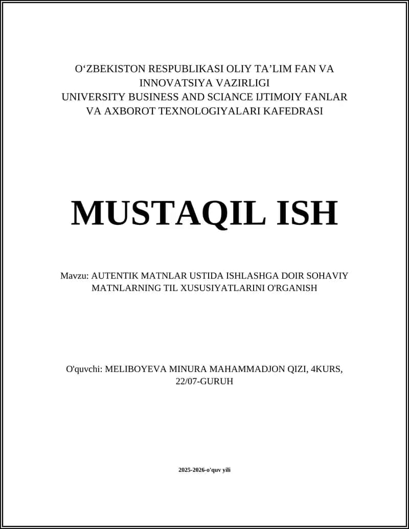 AUTENTIK MATNLAR USTIDA ISHLASHGA DOIR SOHAVIY MATNLARNING TIL XUSUSIYATLARINI O'RGANISH