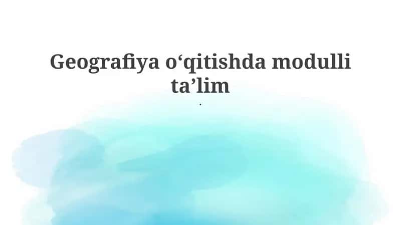 Modulli Geografiya O'qitish