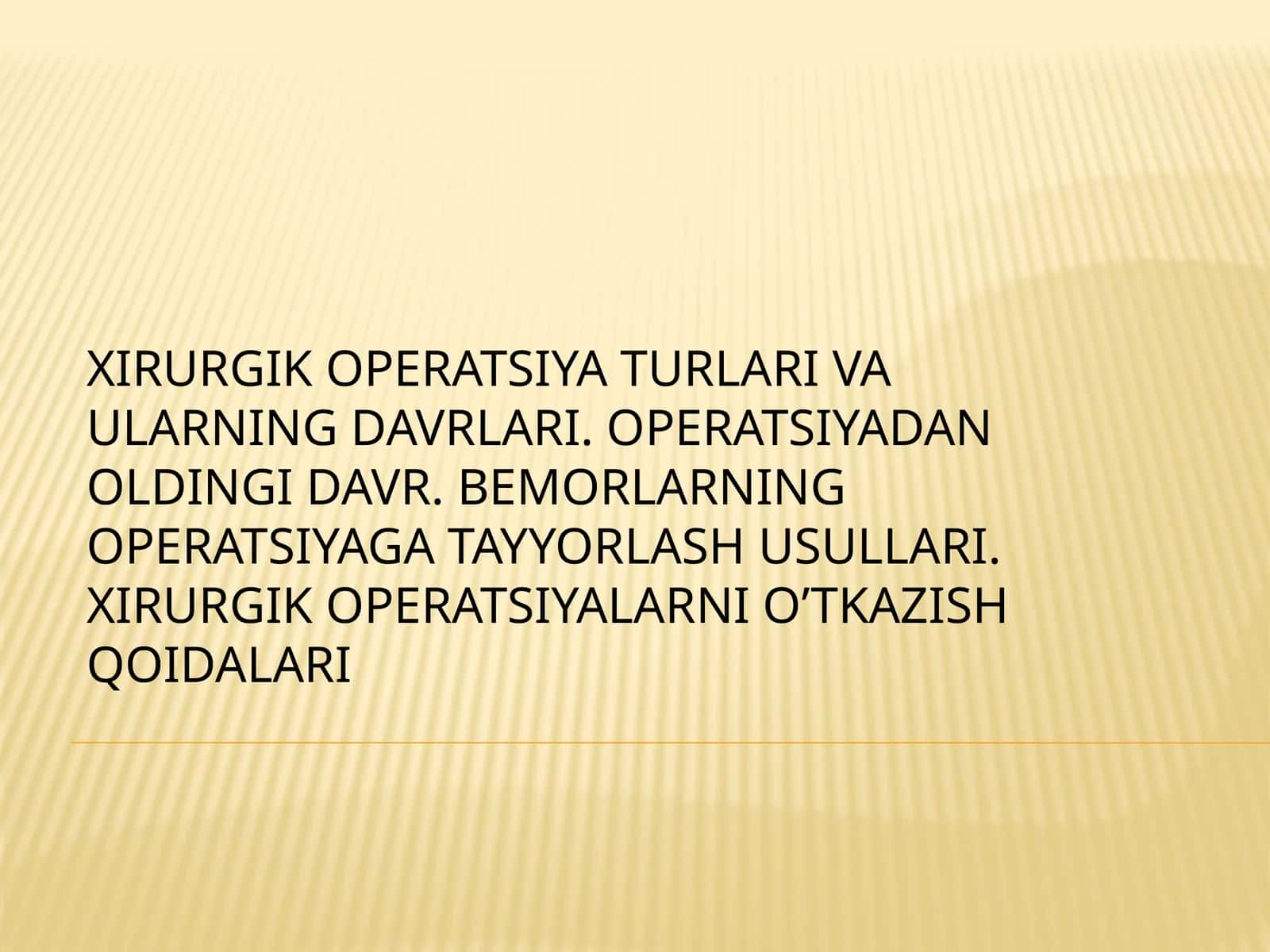 Xirurgik operatsiyalar va ularning davrlari