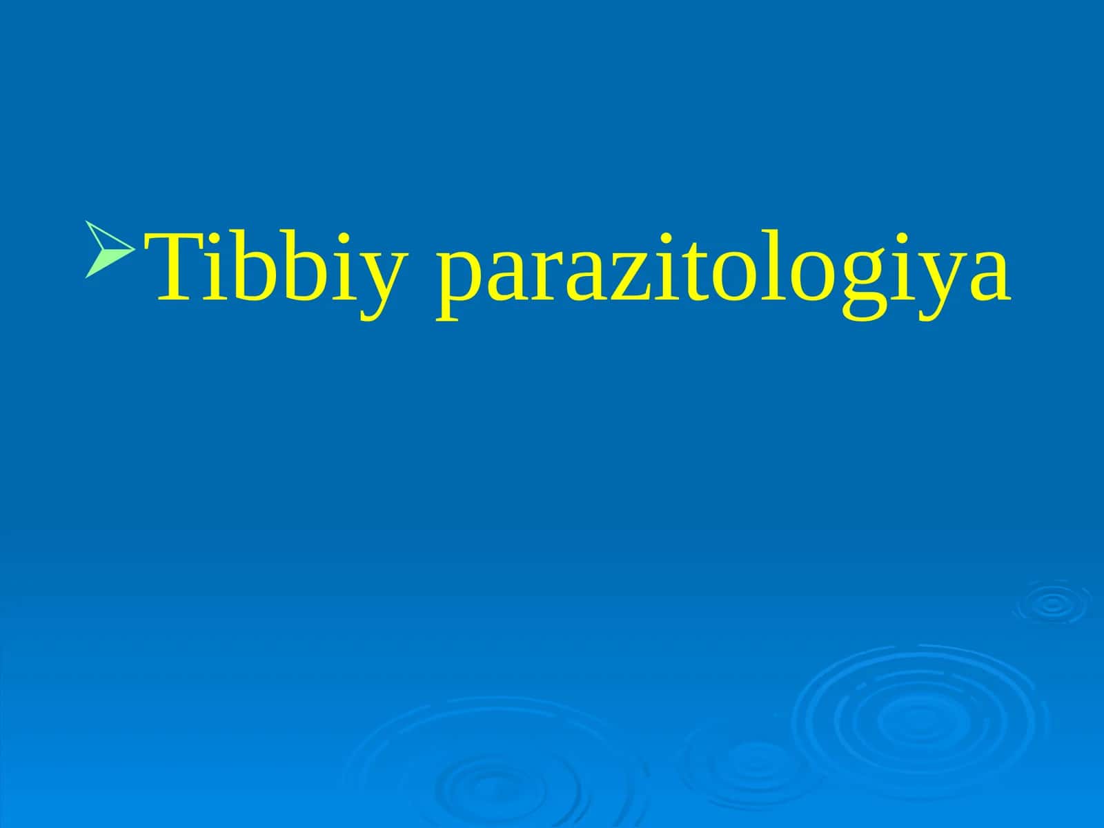 Tibbiy parazitologiya