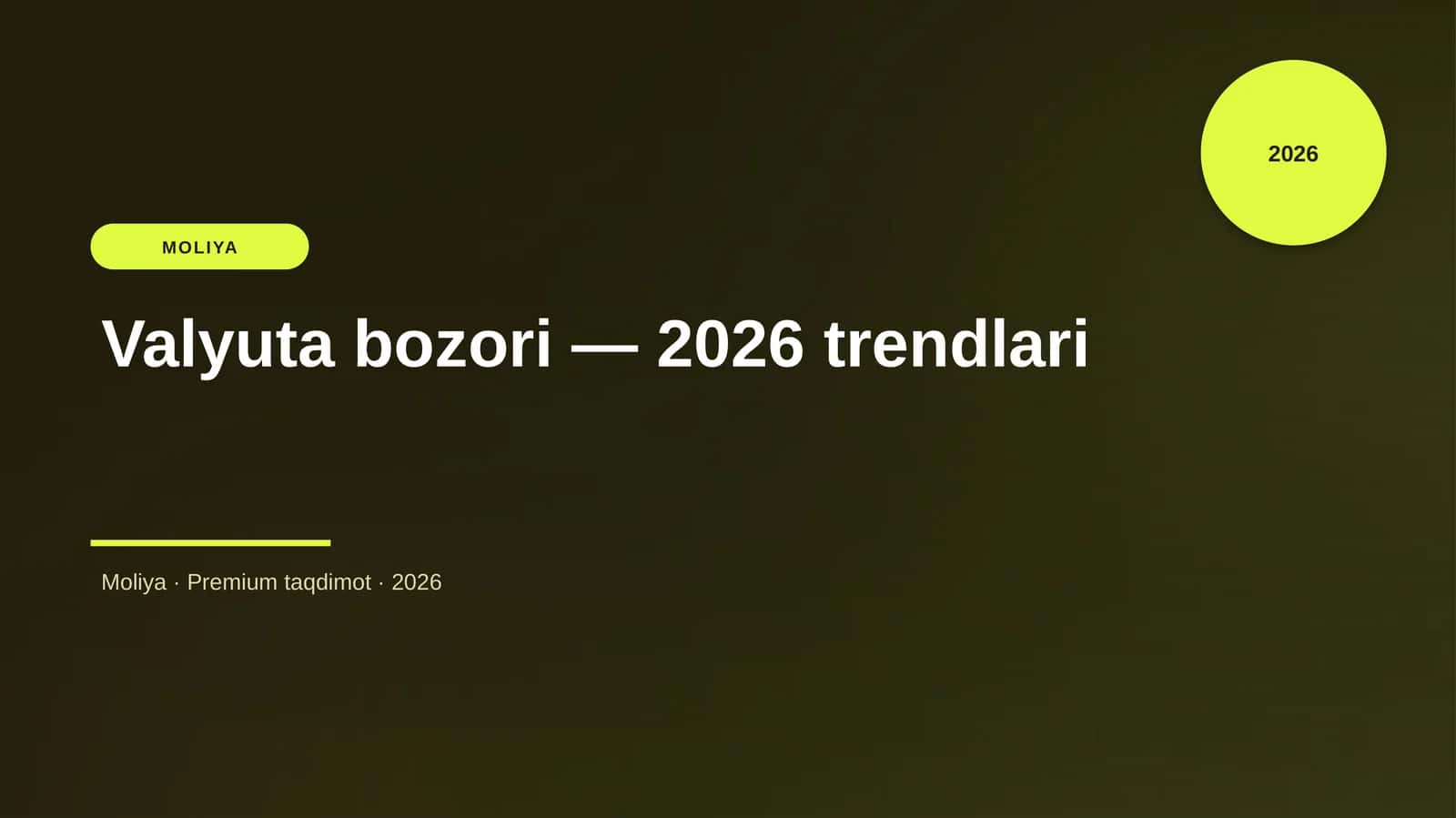 Valyuta bozori — 2026 trendlari