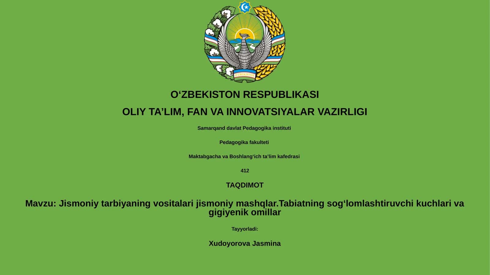 Jismoniy tarbiyaning vositalari jismoniy mashqlar.Tabiatning sogʻlomlashtiruvchi kuchlari va gigiyenik omillar