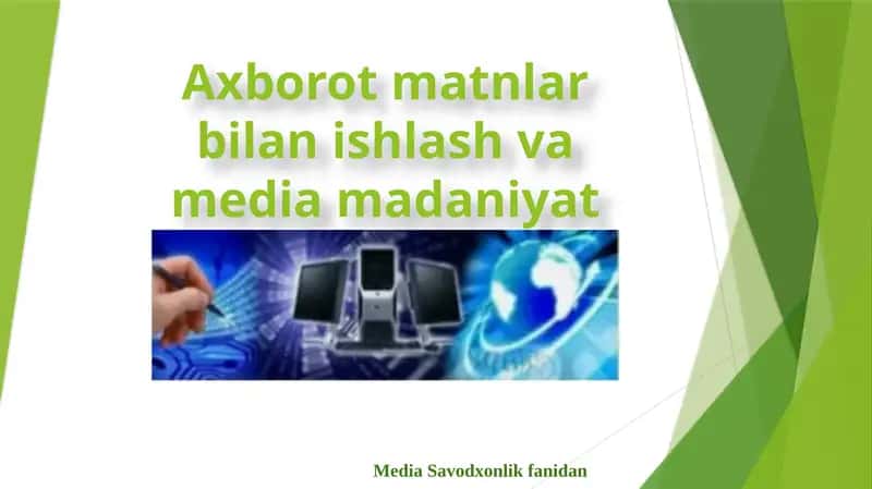 Taqdimot  Mavzu: Axborot matnlar bilan ishlash va media madaniyat