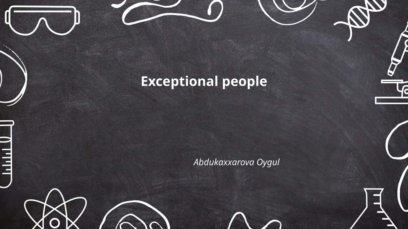 Exceptional people