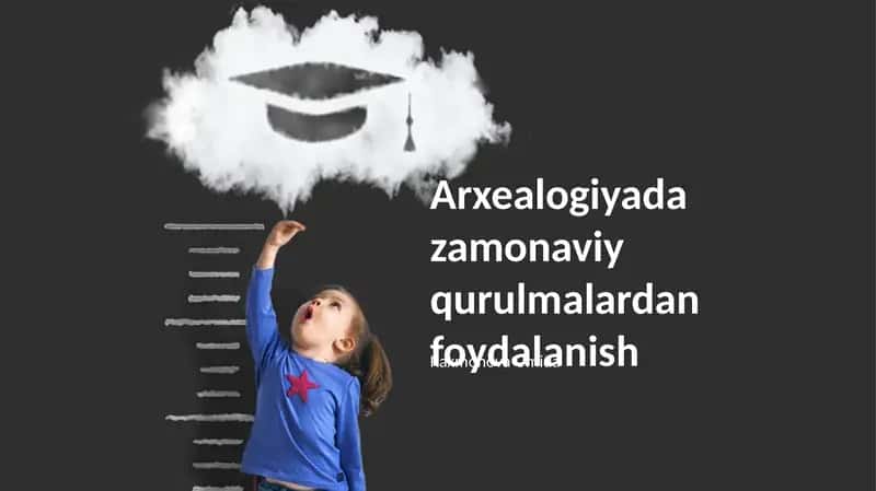 Arxealogiyada zamonaviy qurulmalardan foydalanish