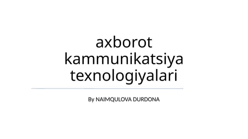 Axborot-kommunikatsiya texnologiyalari