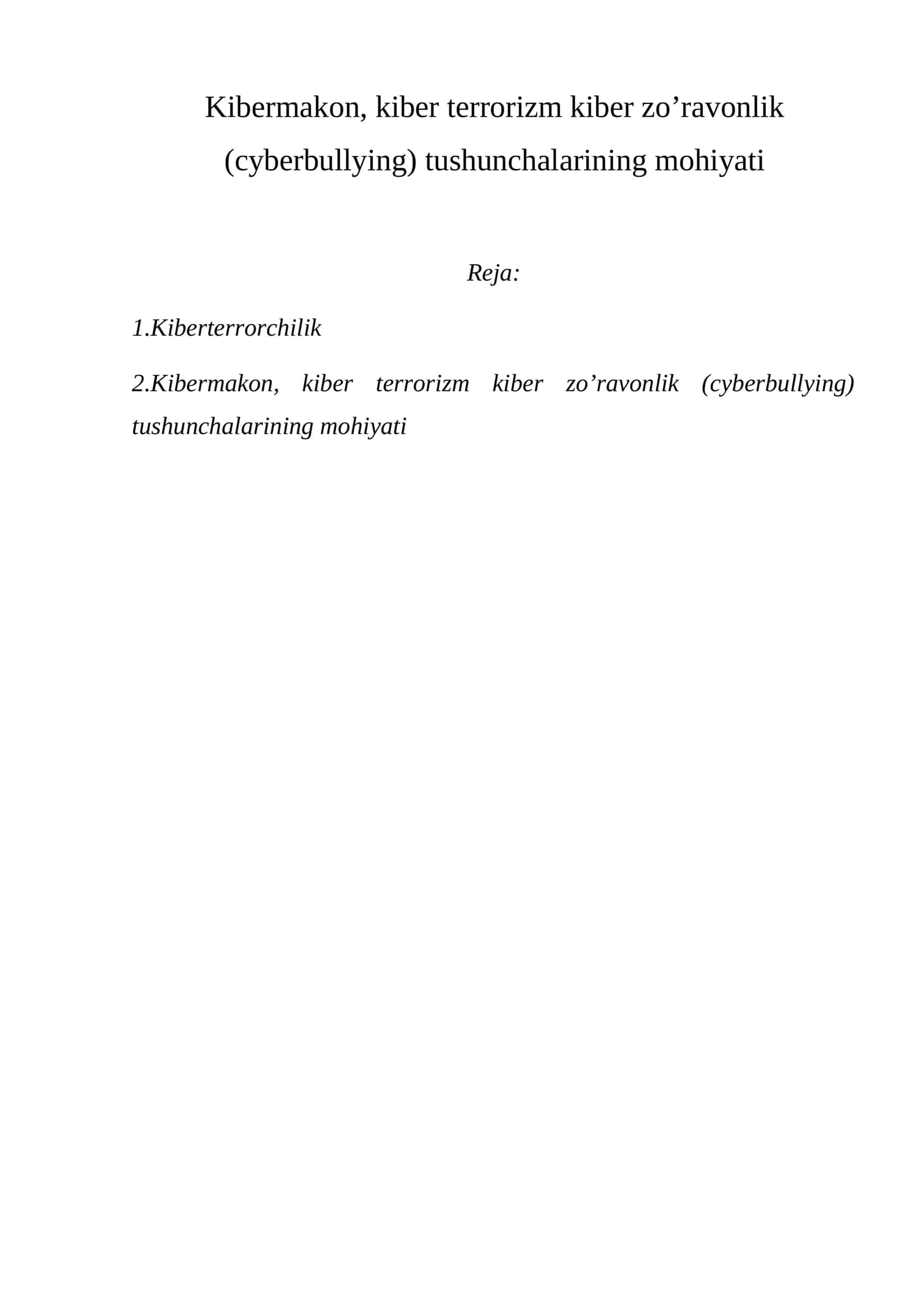 Kibermakon, kiber terrorizm kiber zo’ravonlik (cyberbullying) tushunchalarining mohiyati