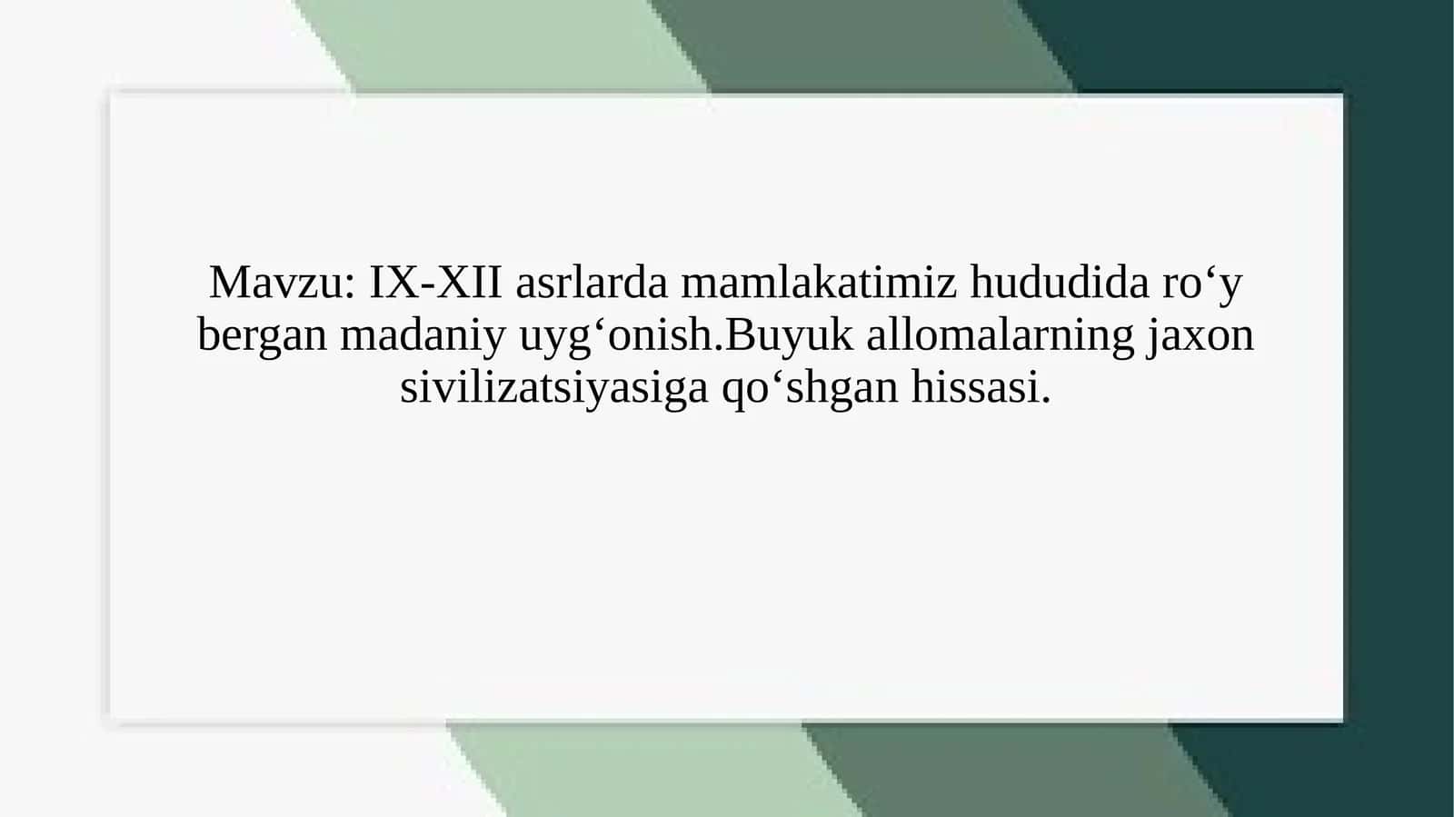 Madaniy uyg‘onish jarayoni IX-XII asrlarda