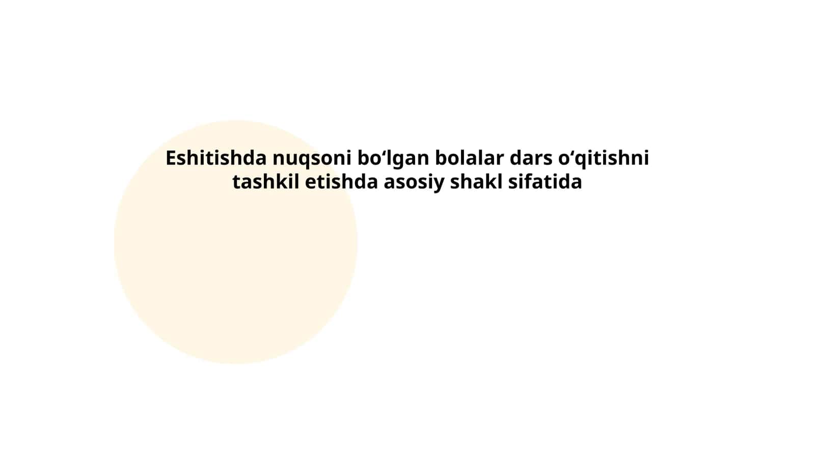 Eshitishda nuqsoni boʻlgan bolalar dars oʻqitishni tashkil etishda asosiy shakl sifatida