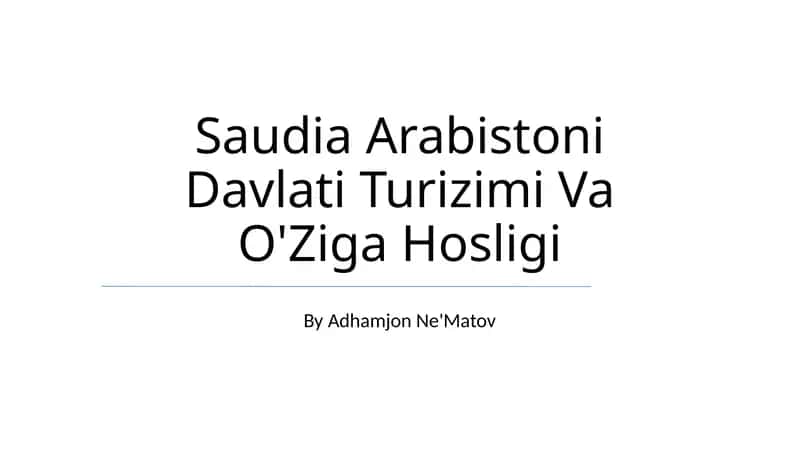 Saudia Arabistoni Davlati Turizimi Va O'Ziga Hosligi