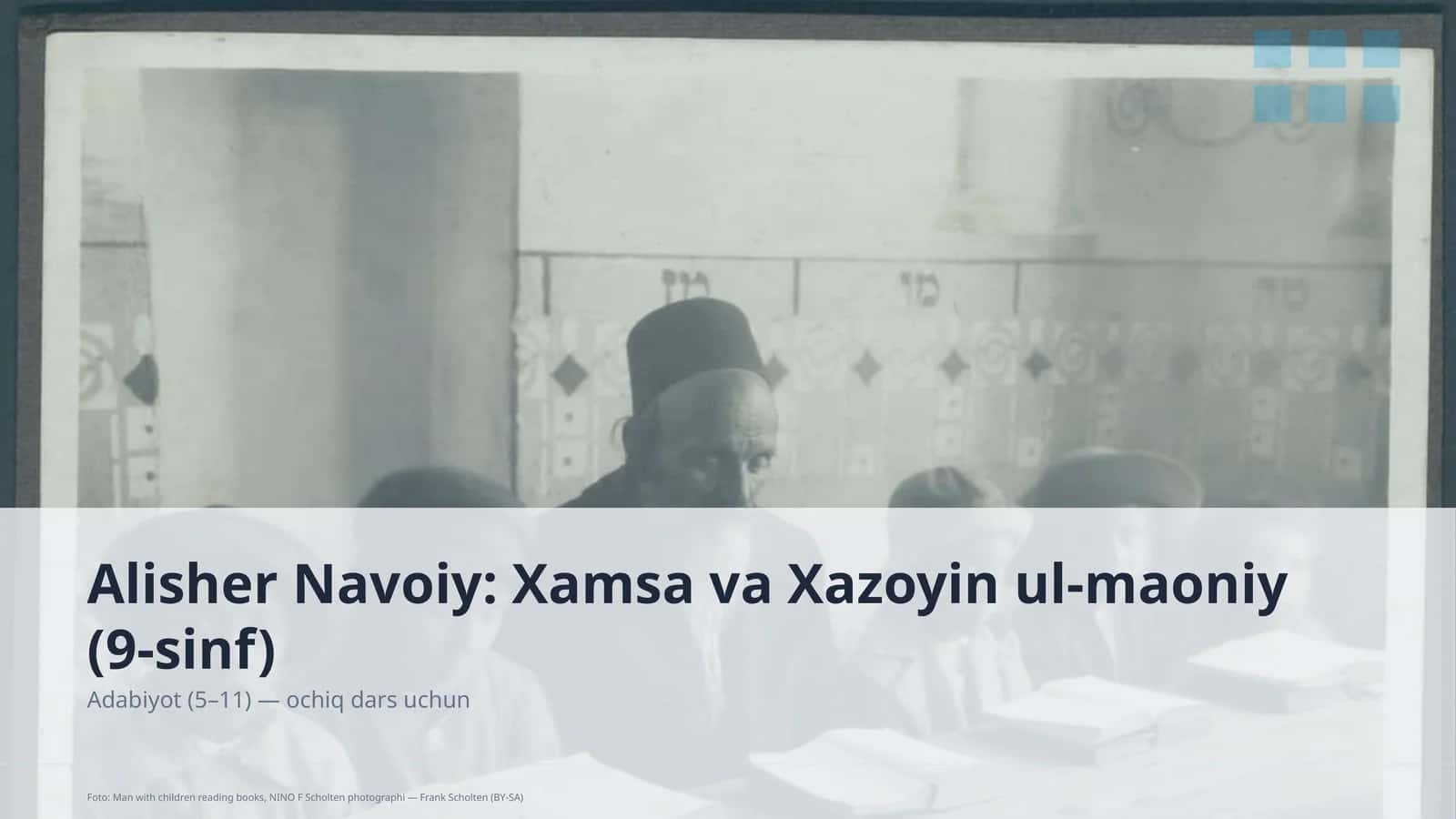Alisher Navoiy: Xamsa va Xazoyin ul-maoniy (9-sinf)