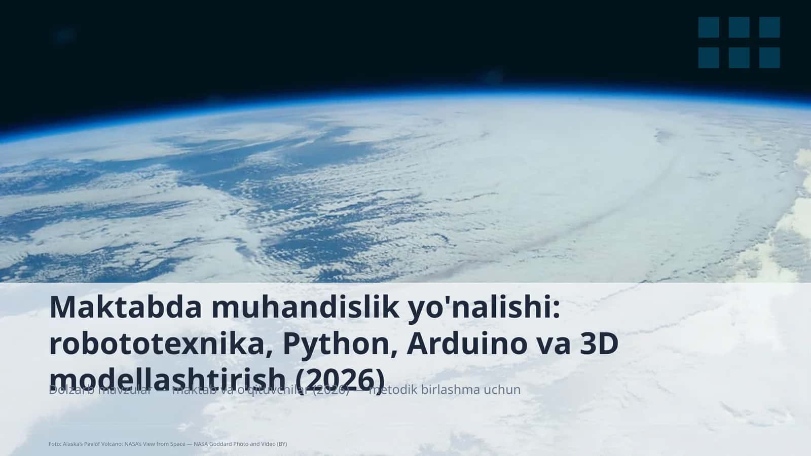 Maktabda muhandislik yo'nalishi: robototexnika, Python, Arduino va 3D modellashtirish
