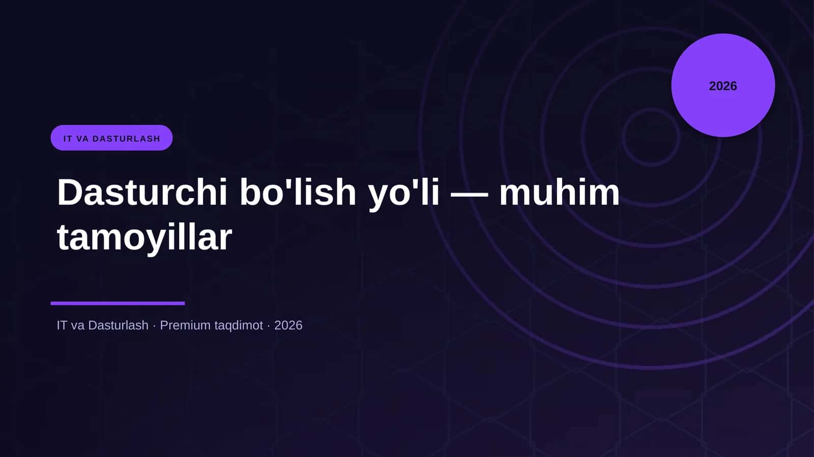 Dasturchi bo'lish yo'li — muhim tamoyillar