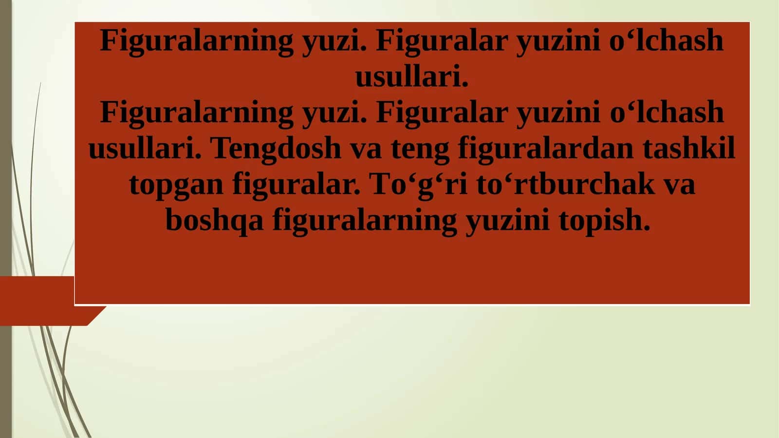 Figuralarning yuzi. Figuralar yuzini о‘lchash usullari