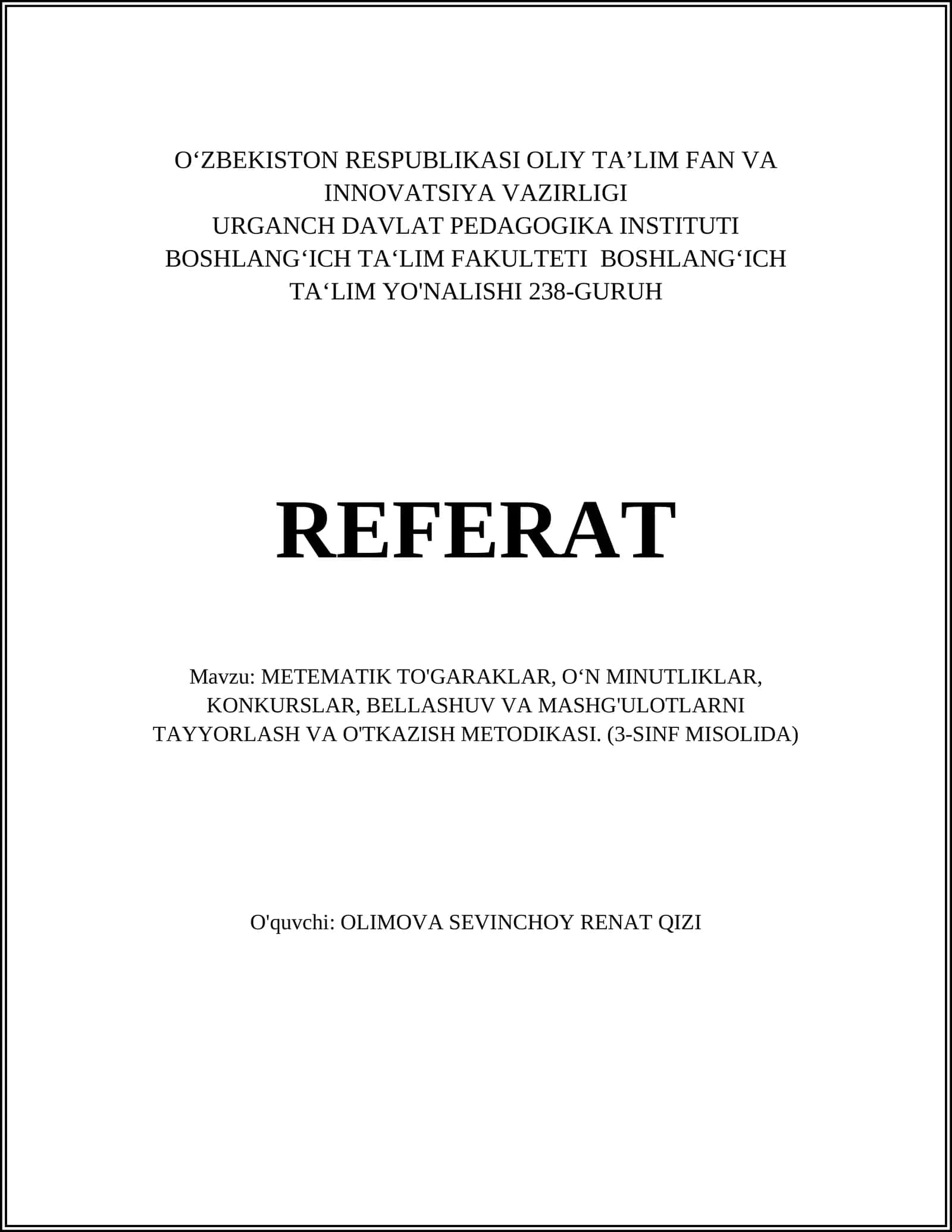 METEMATIK TO'GARAKLAR, O‘N MINUTLIKLAR, KONKURSLAR, BELLASHUV VA MASHG'ULOTLARNI TAYYORLASH VA O'TKAZISH METODIKASI. (3-SINF MISOLIDA)