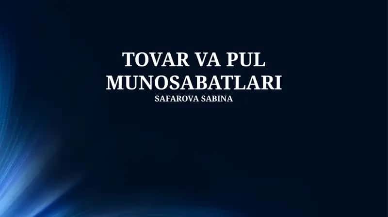 TOVAR VA PUL MUNOSABATLARI