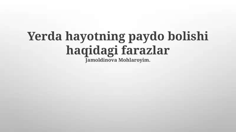 Yerda hayotning paydo bolishi haqidagi farazlar