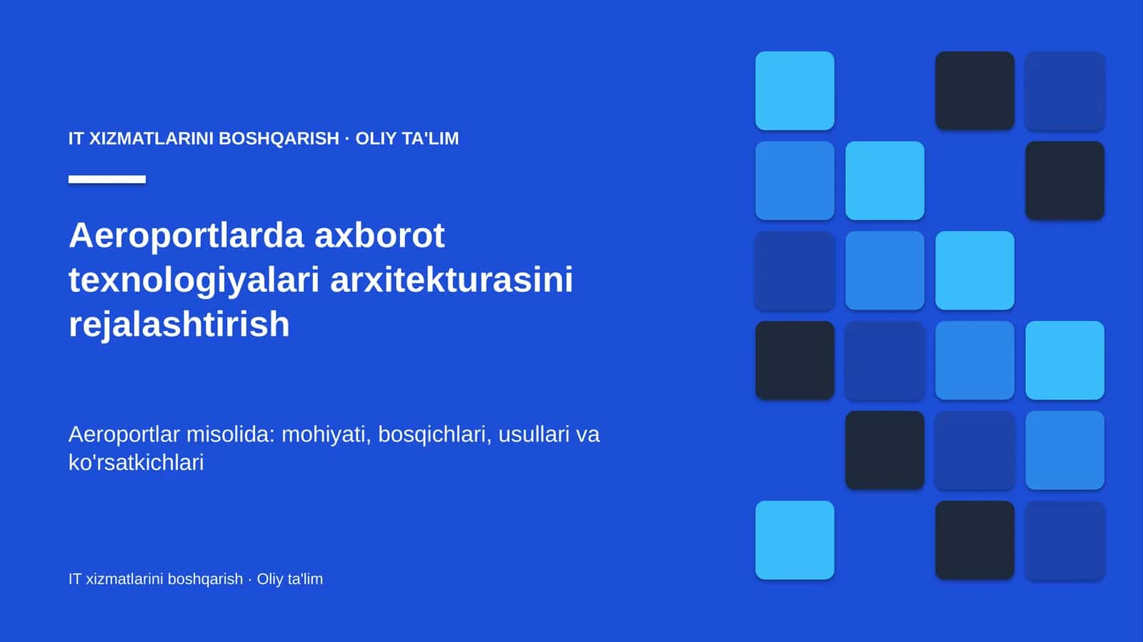 Aeroportlarda axborot texnologiyalari arxitekturasini rejalashtirish