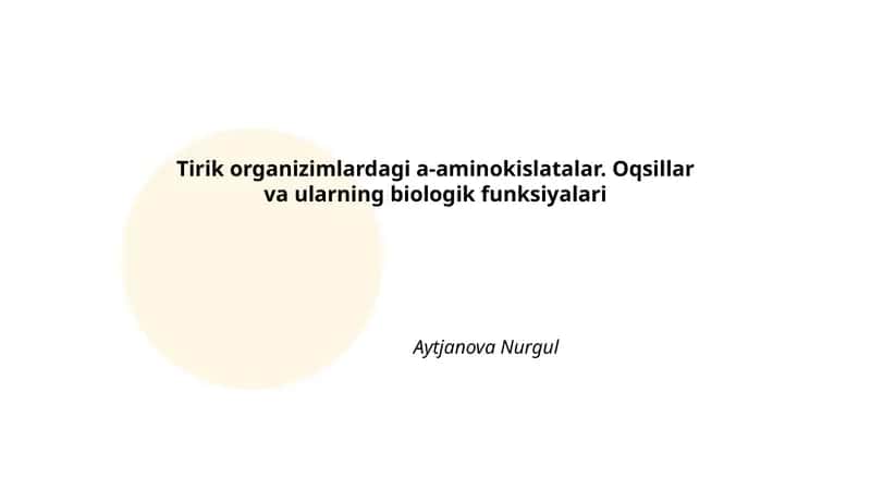 Tirik organizimlardagi a-aminokislatalar. Oqsillar va ularning biologik funksiyalari