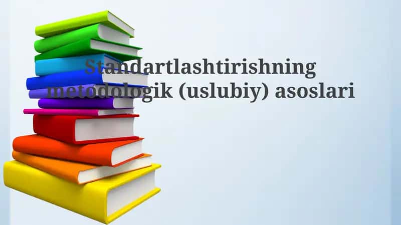 Standartlashtirishning metodologik asoslari