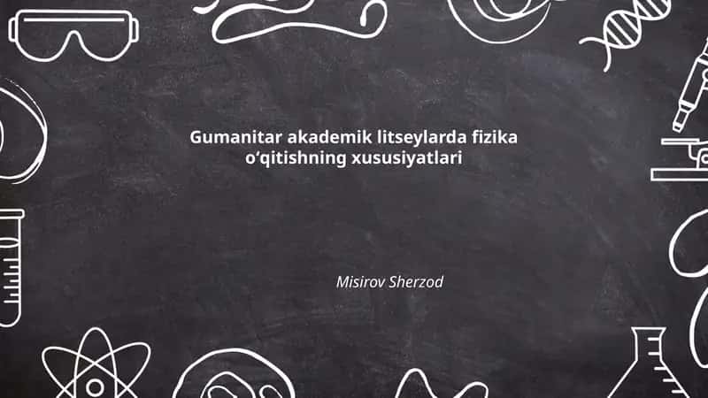 Fizika fanini oʻqitishda ilgʻor pedagogik texnologiyalar
