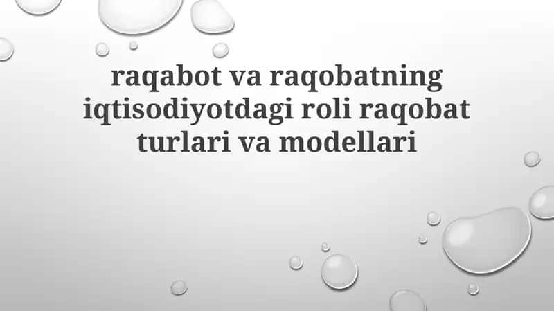 Raqobat va uning iqtisodiyotdagi roli