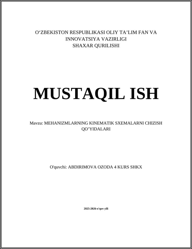 MEHANIZMLARNING KINEMATIK SXEMALARNI CHIZISH QO’YIDALARI