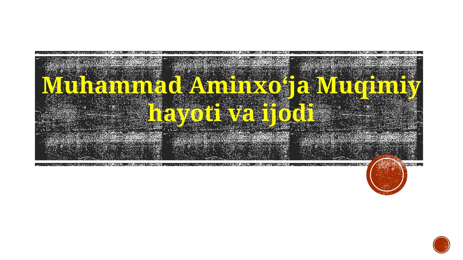 Muqimiyning hayoti va ijodiy yo'li