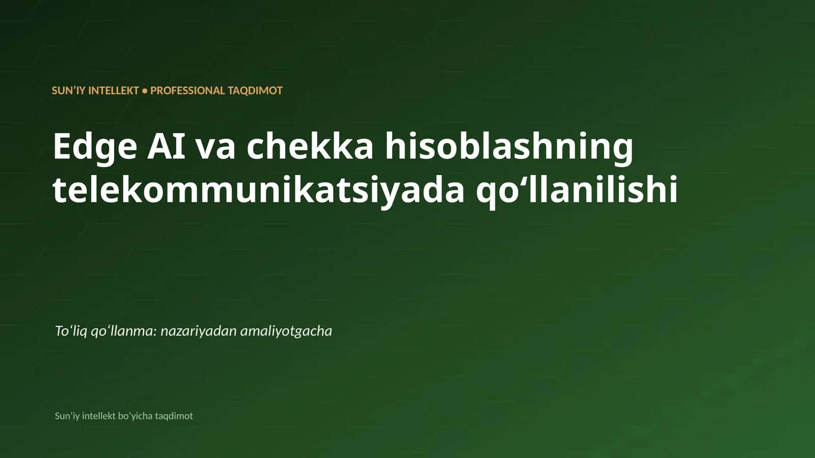 SUNʼIY INTELLEKT • PROFESSIONAL TAQDIMOT