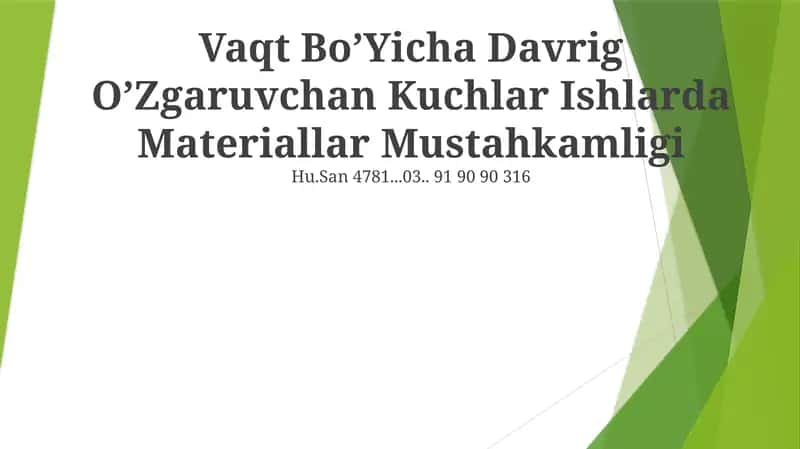 Vaqt BoʼYicha Davrig OʼZgaruvchan Kuchlar Ishlarda Materiallar Mustahkamligi