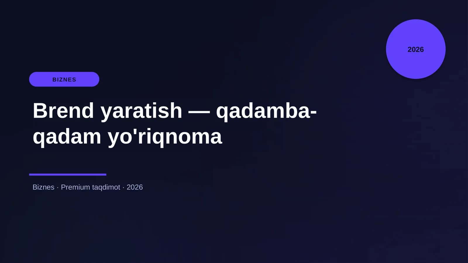 Brend yaratish — qadamba-qadam yo'riqnoma