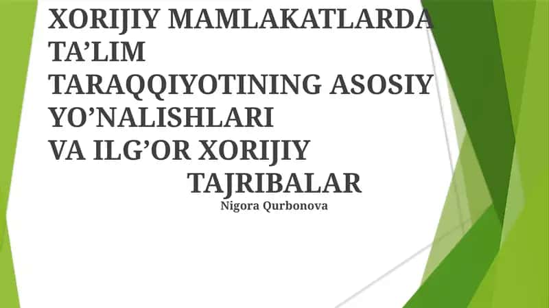 XORIJIY MAMLAKATLARDA TA’LIM TARAQQIYOTINING ASOSIY YO’NALISHLARI VA ILG’OR XORIJIY TAJRIBALAR