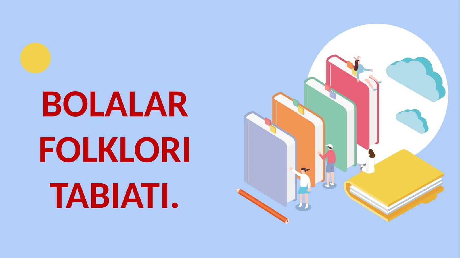 BOLALARFOLKLORITABIATI