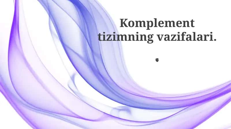 Komplement tizimning vazifalari