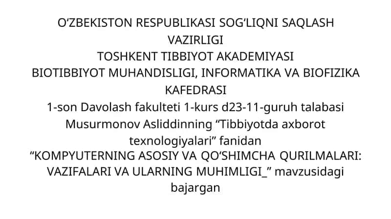 "Kompyuterning Asosiy va Qo‘shimcha Qurilmalari: Vazifalari va Ularning Muhimligi"