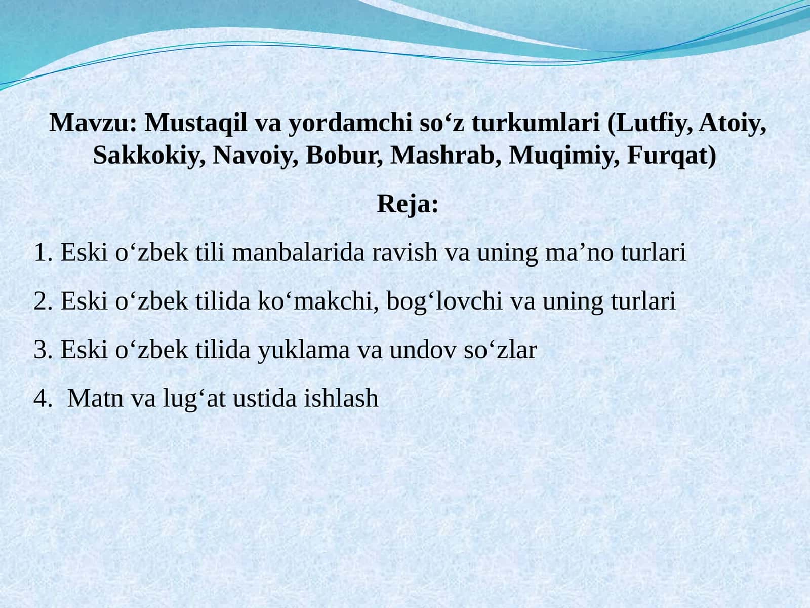 Mustaqil va yordamchi so‘z turkumlari (Lutfiy, Atoiy, Sakkokiy, Navoiy, Bobur, Mashrab, Muqimiy, Furqat)