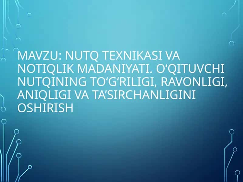 Nutq texnikasi va notiqlik madaniyati