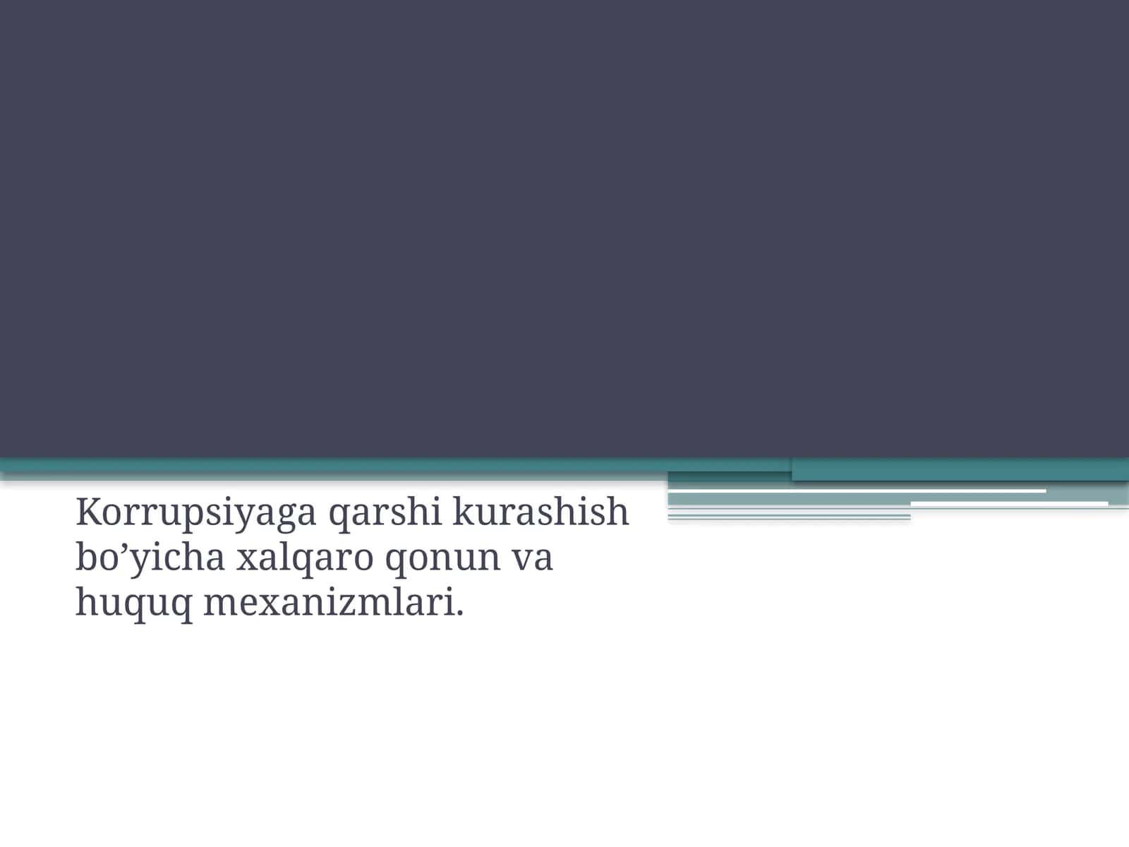Korrupsiyaga qarshi kurashish bo'yicha xalqaro qonun va huquq mexanizmlari