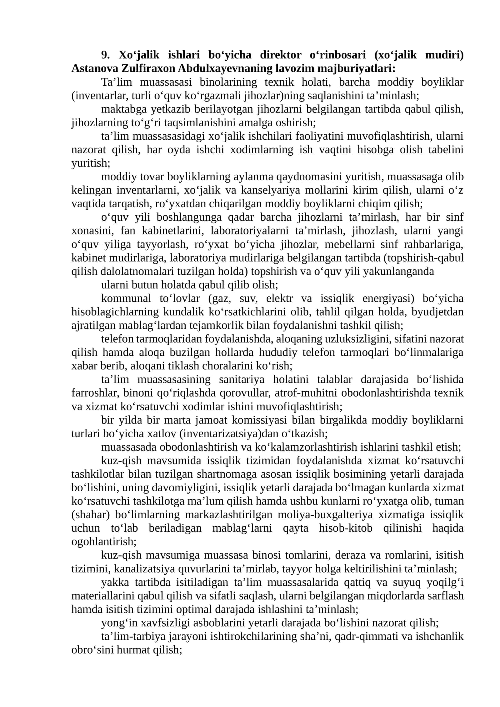 9. Xoʻjalik ishlari boʻyicha direktor oʻrinbosari (xoʻjalik mudiri) Astanova Zulfiraxon Abdulxayevnaning lavozim majburiyatlari: