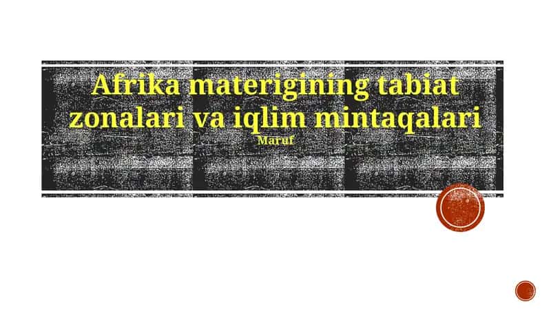 Afrika materigining tabiat zonalari va iqlim mintaqalari