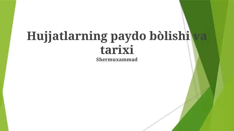 Hujjatlarning paydo bòlishi va tarixi