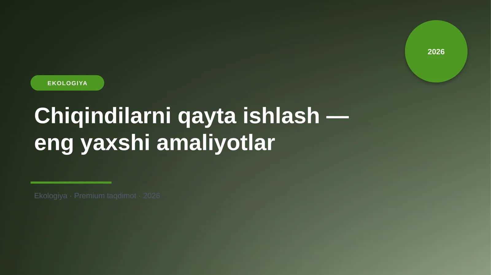 Chiqindilarni qayta ishlash — eng yaxshi amaliyotlar