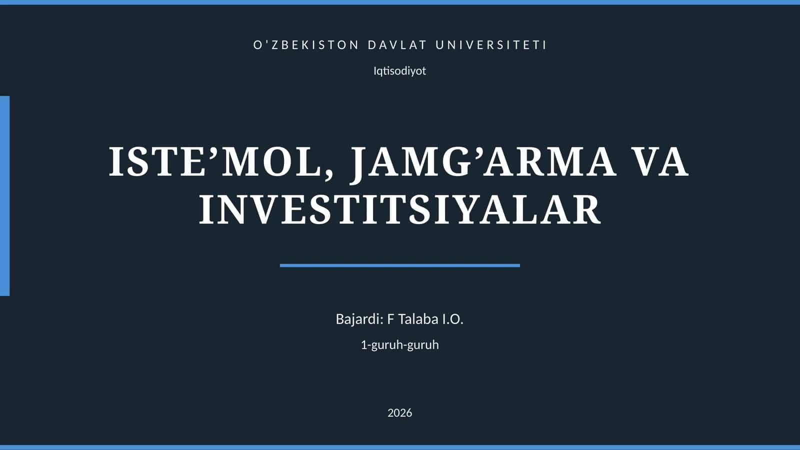 ISTE’MOL, JAMG’ARMA VA INVESTITSIYALAR